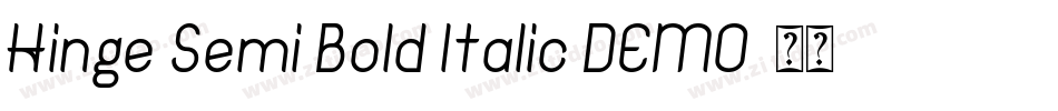 Hinge Semi Bold Italic DEMO字体转换